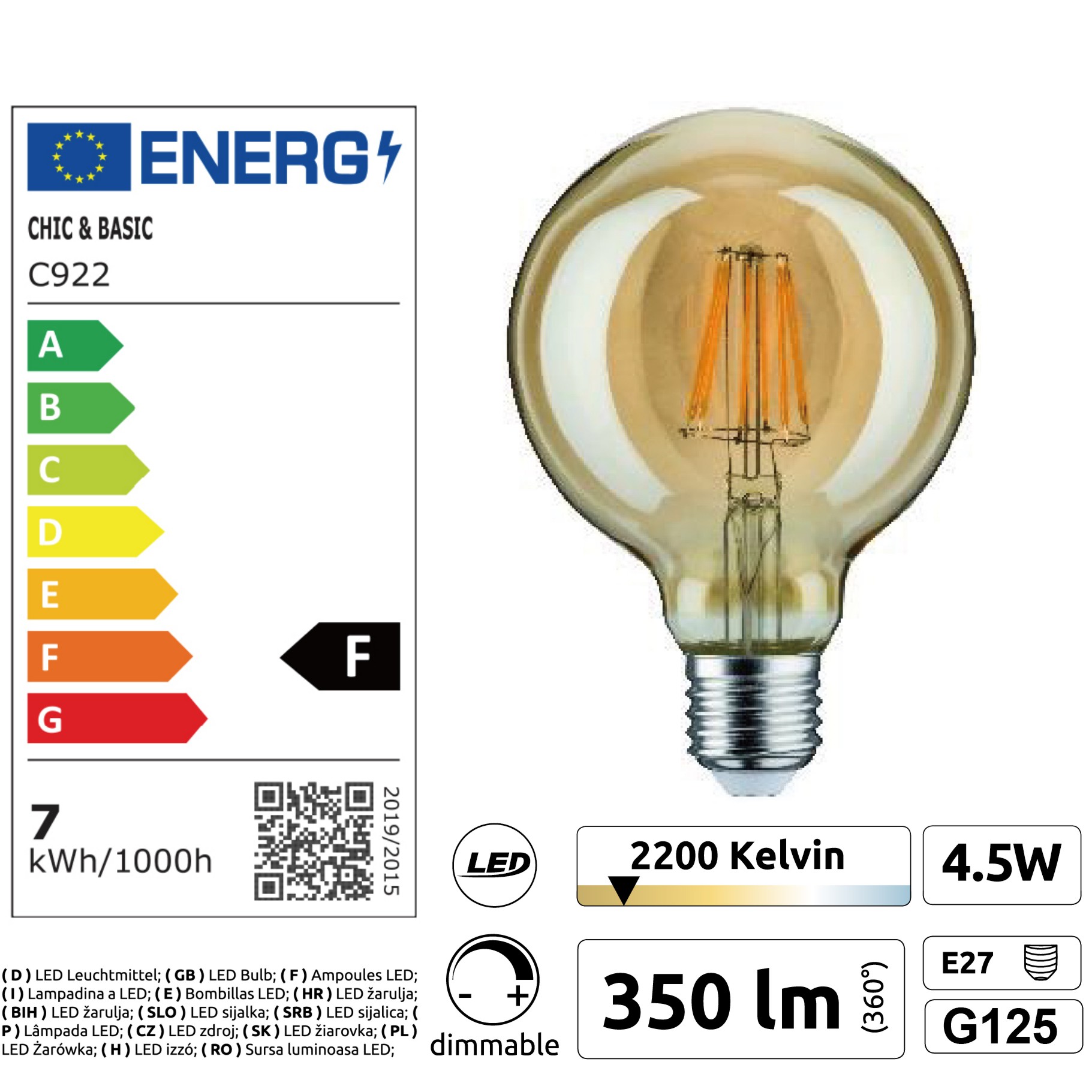 [C922] C922 -  Amp.  E27/G125 - 4,5W - 450 lm - Dim. - 2200°K - Vintage